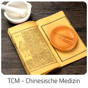 Reiseideen - TCM - Chinesische Medizin -  Reise auf Trip Ferienhaus buchen