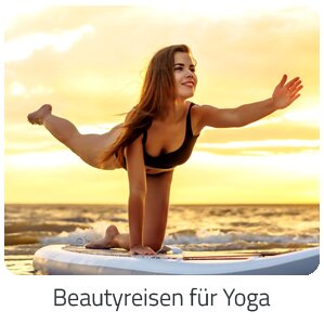 Reiseideen - Beautyreisen für Yoga Reise auf Trip Ferienhaus buchen